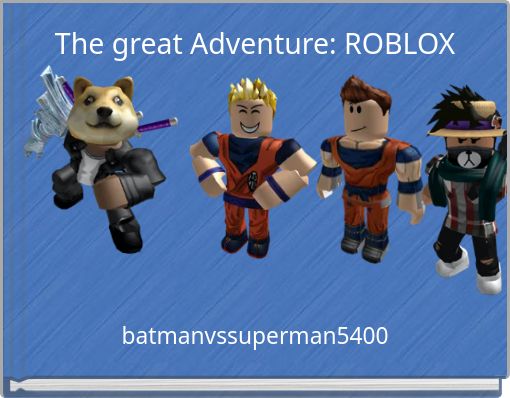 The great Adventure: ROBLOX