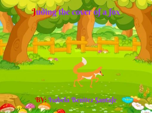 juding-the-cover-of-a-fox-free-stories-online-create-books-for