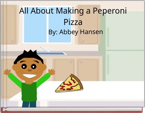 All About Making a Peperoni Pizza