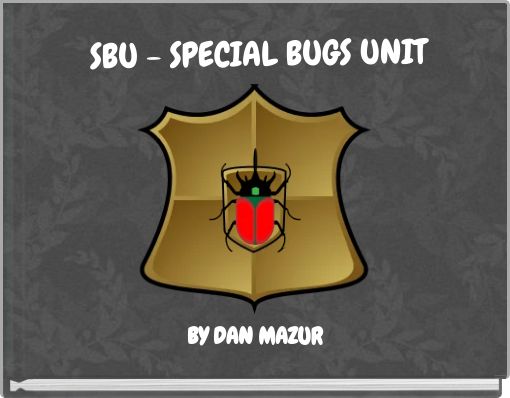 SBU - SPECIAL BUGS UNIT