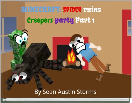 MINECRAFT: Spider ruins Creepers party Part 1