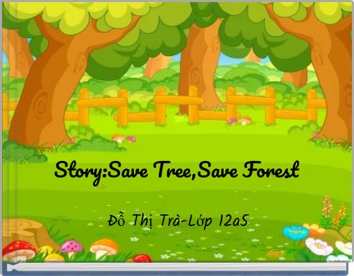 Story:Save Tree,Save Forest