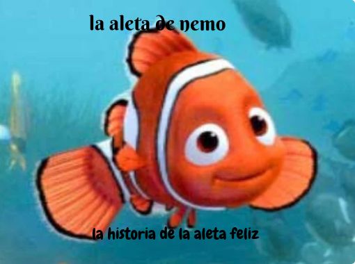 La Aleta De Nemo Free Stories Online Create Books For Kids Storyjumper