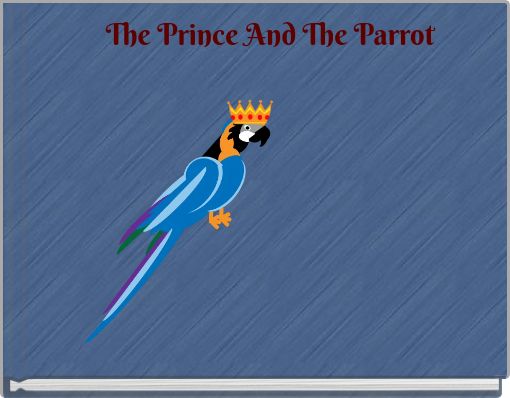 The Prince And The Parrot