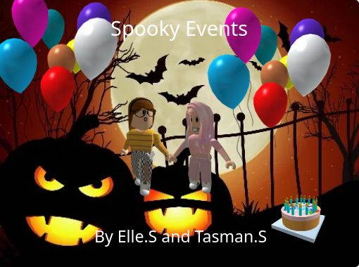Spooky Events Free Stories Online Create Books For Kids - roblox really late trick or treating