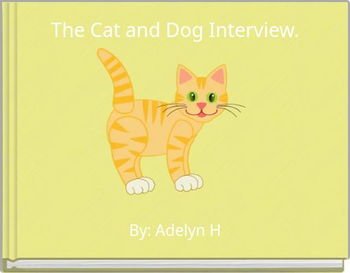 The Cat and Dog Interview.