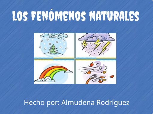  Los Fen menos Naturales Free Stories Online Create Books For Kids StoryJumper
