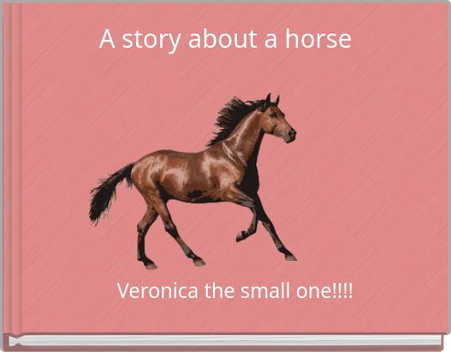 "A story about a horse" - Free stories online. Create books for kids ...