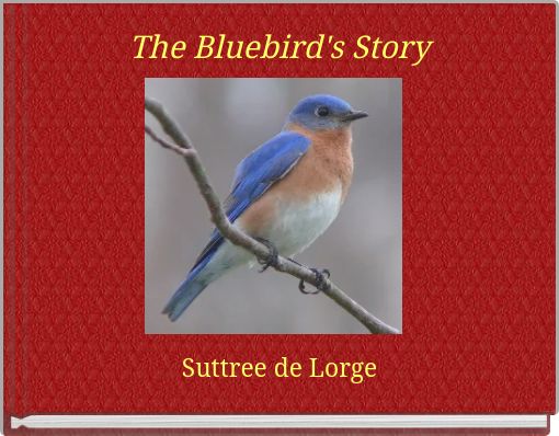 The Bluebird's Story