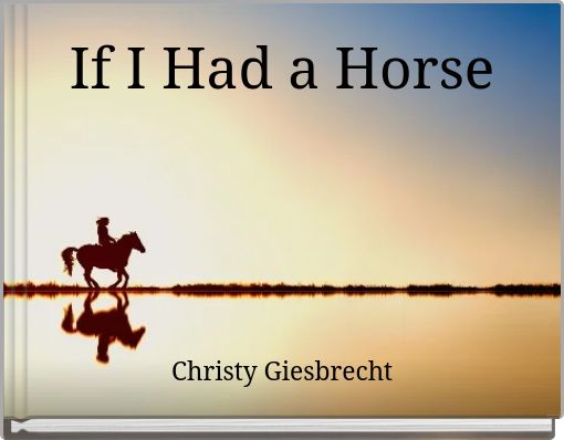 If I Had a Horse