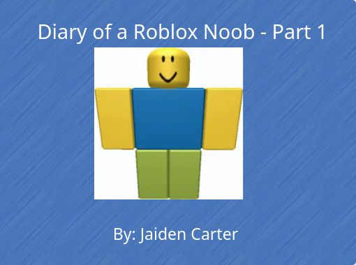 Diary Of A Roblox Noob Part 1 Free Books Childrens - diary of a roblox noob book