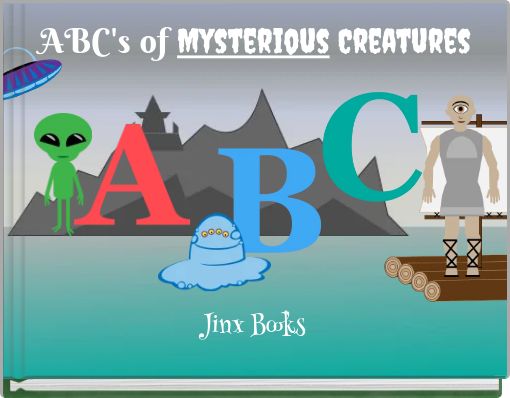 ABC's of Mysterious Creatures