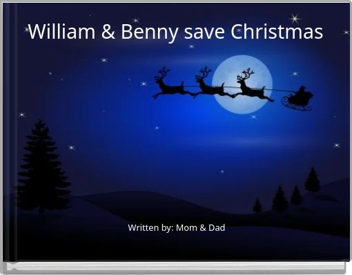 William &amp; Benny save Christmas