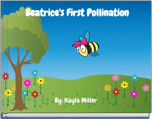 Beatrice's First Pollination