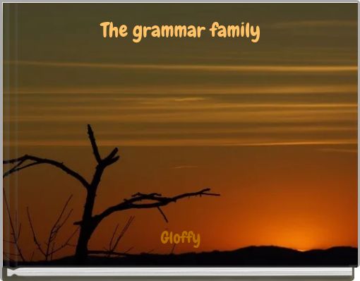 The grammar family