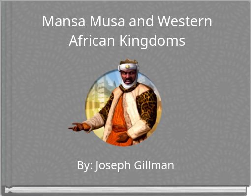 Mansa Musa and Western African Kingdoms