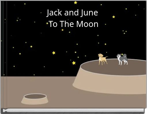 Jack and June To The Moon