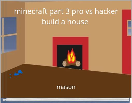 minecraft part 3 pro vs hacker build a house