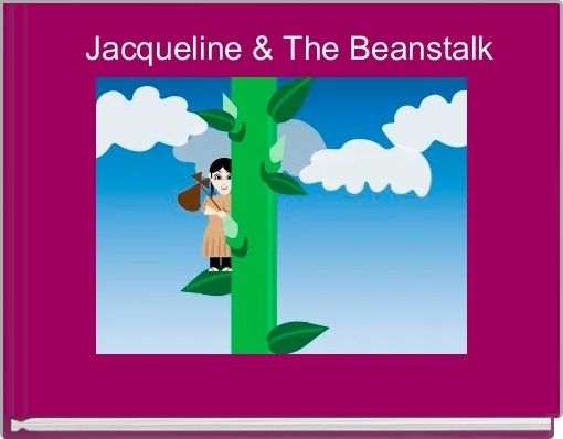 Jacqueline & The Beanstalk