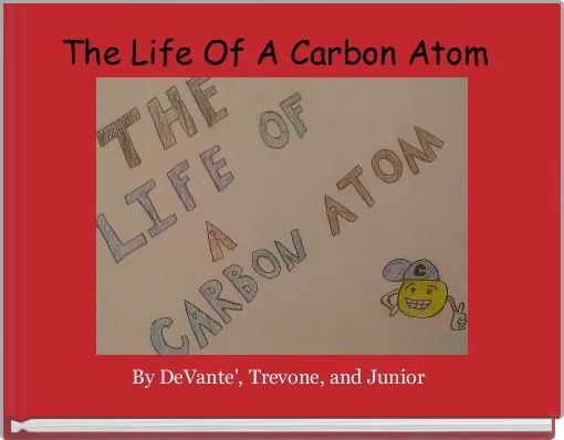 The Life Of A Carbon Atom 