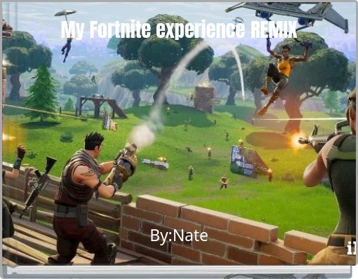 My Fortnite experience REMIX