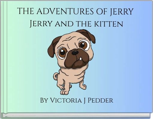 THE ADVENTURES OF JERRY Jerry and the kitten