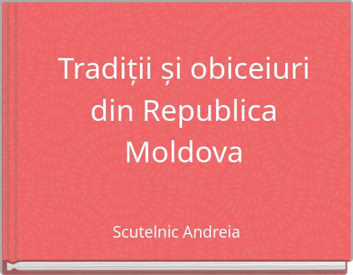  Tradi ii i Obiceiuri Din Republica Moldova Free Stories Online 