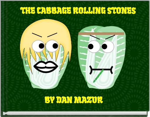 THE CABBAGE ROLLING STONES