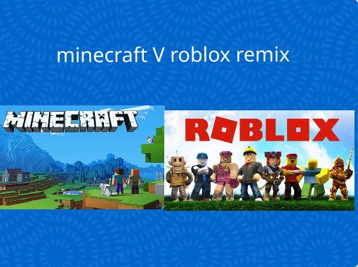 Minecraft V Roblox Remix Free Stories Online Create Books For
