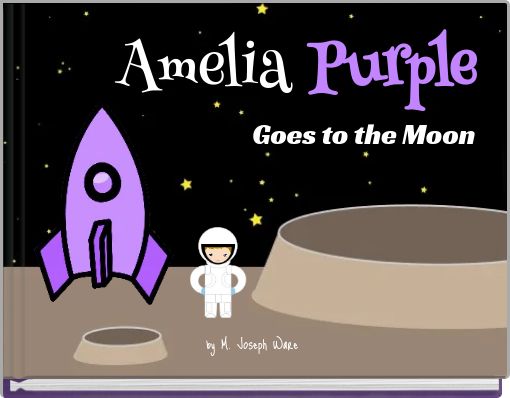 Amelia Purple Goes to the Moon