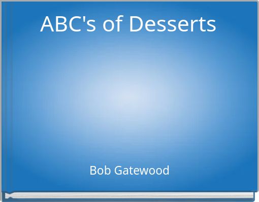ABC's of Desserts