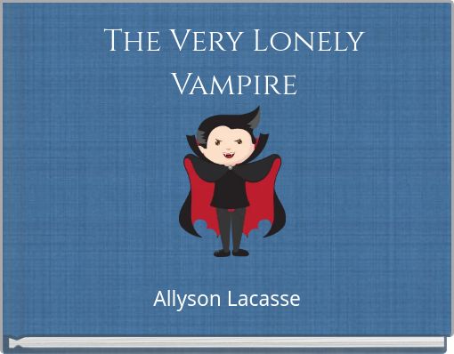 The Very Lonely Vampire