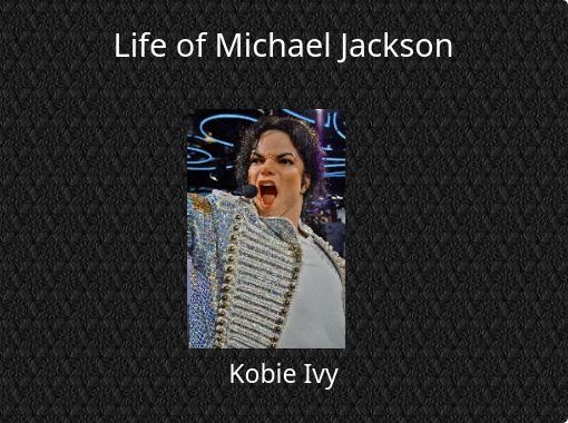 Life of Michael Jackson - Free stories online. Create books for kids