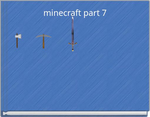minecraft part 7