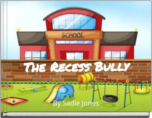 The Recess Bully