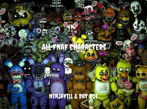 "All FNAF Characters" - Free stories online. Create books ...