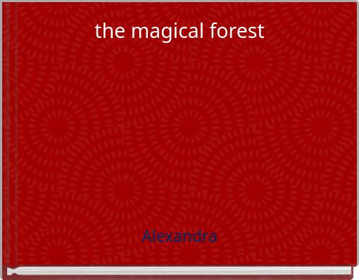 the magical forest