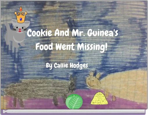 Cookie And Mr. Guinea's  Food Went Missing!