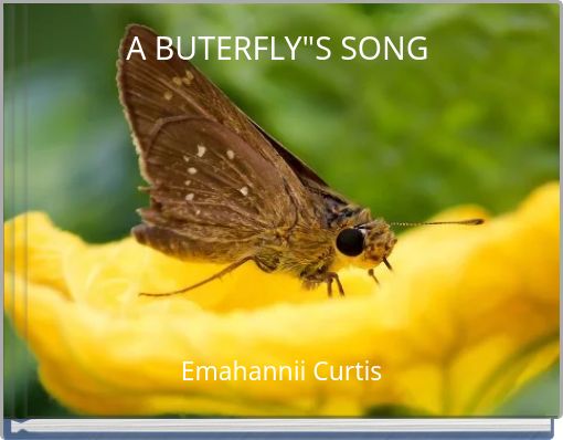 A BUTERFLY"S SONG