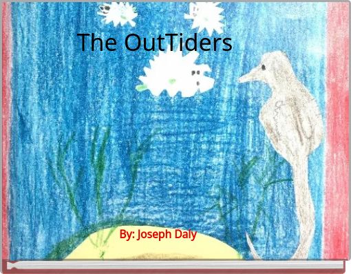 The OutTiders By: Joseph Daly