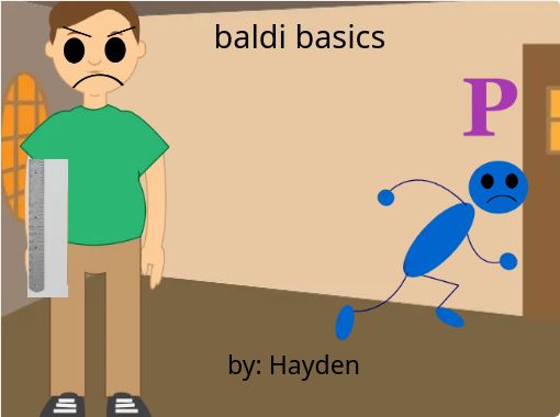 baldi basics - Free stories online. Create books for kids