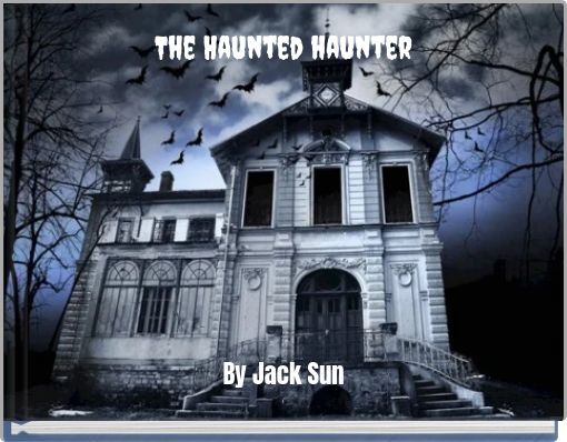 The Haunted haunter