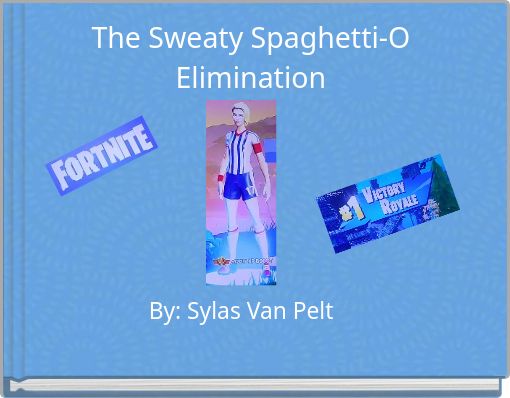 The Sweaty Spaghetti-O Elimination