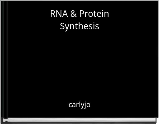 RNA &amp; ProteinSynthesis