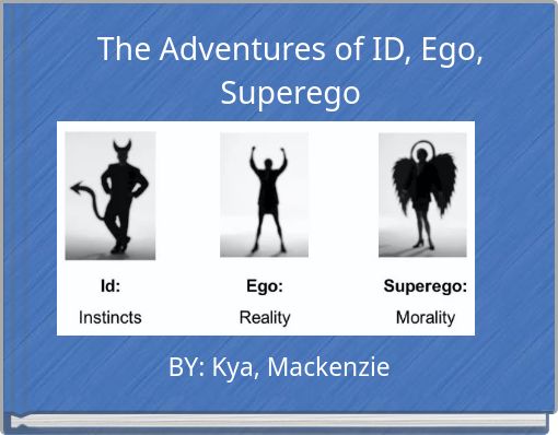 The Adventures of ID, Ego, Superego