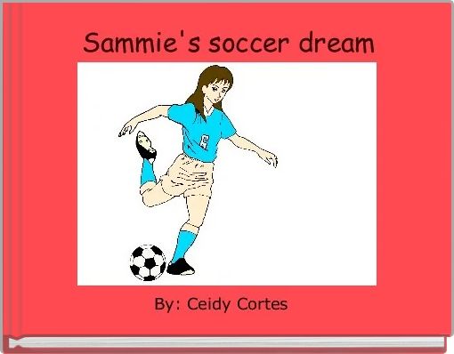 Sammie's soccer dream
