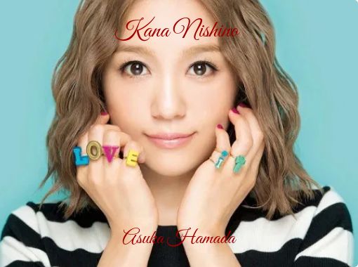 Kana Nishino Free Stories Online Create Books For Kids Storyjumper