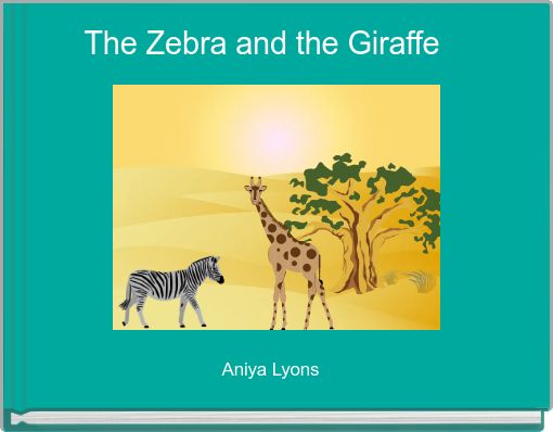 The Zebra and the Giraffe