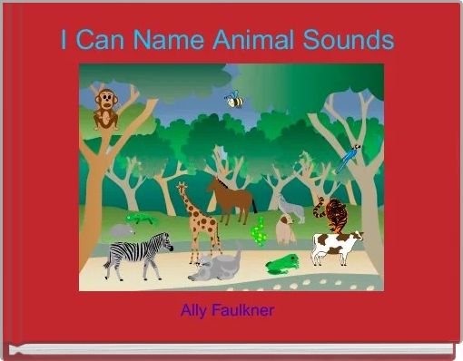 I Can Name Animal Sounds 