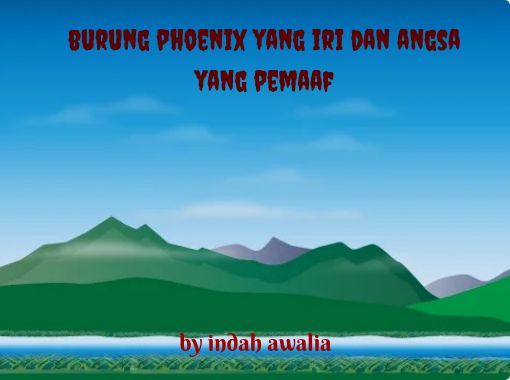 Burung Phoenix Yang Iri Dan Angsa Yang Pemaaf Free Books
